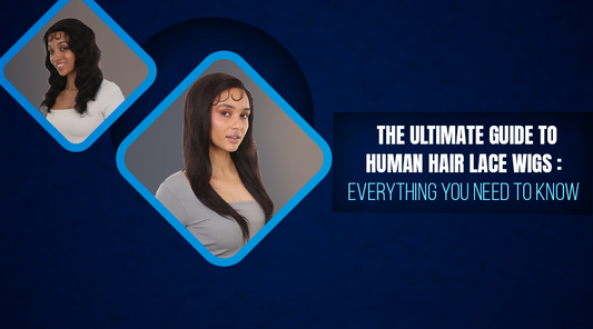 The Ultimate Guide to Human Hair Lace Wigs: Everything You Need to Know