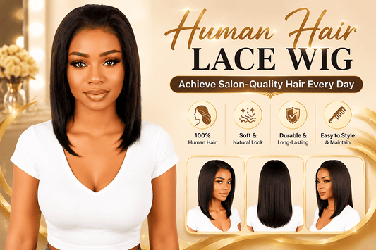 Human Hair Lace Wig: Achieve Salon-Quality Hair Every Day