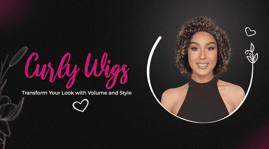 Curly Wigs: Transform Your Look with Volume and Style