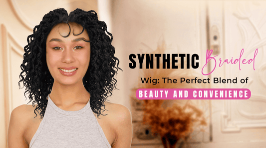 Synthetic Braided Wig: The Perfect Blend of Beauty and Convenience
