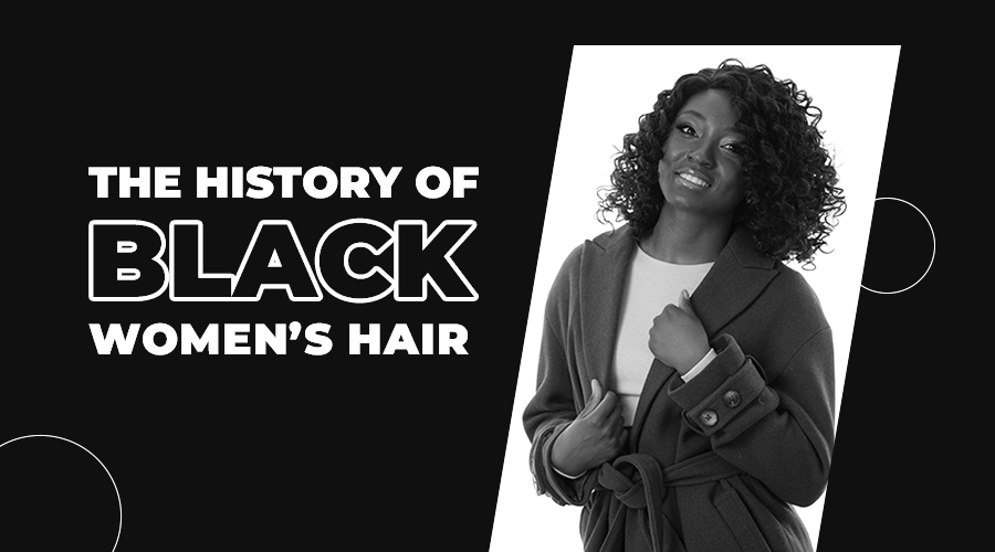 The History of Black Women’s Hair